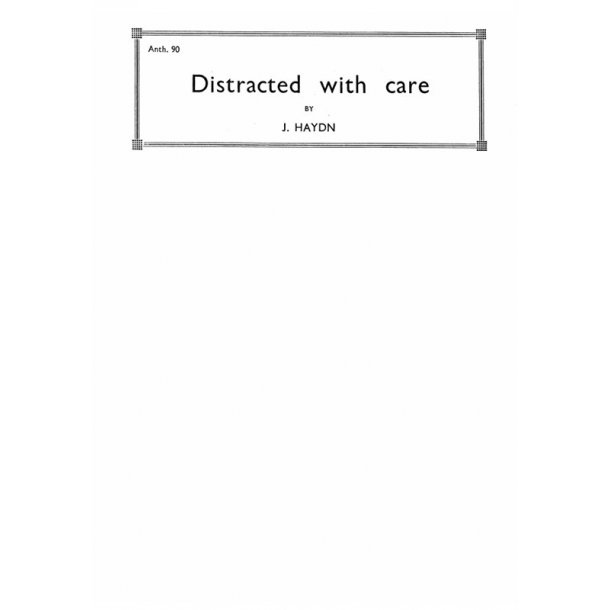 Haydn Distracted With Care Satb (Insanae Et Vanae Curae)