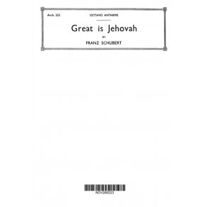 Schubert, F Great Is Jehovah Tenor Solo Ttbb