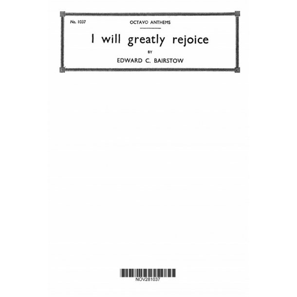 Bairstow: I Will Greatly Rejoice for SATB Chorus