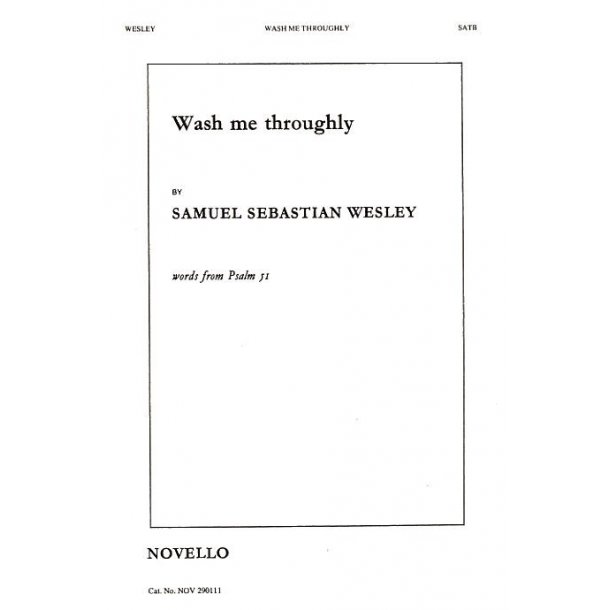 Samuel Sebastian Wesley: Wash Me Throughly