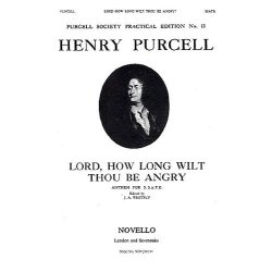 Henry Purcell: Lord, How Long Wilt Thou Be Angry?