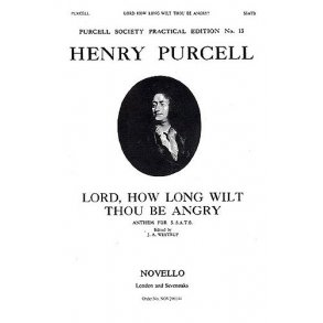 Henry Purcell: Lord, How Long Wilt Thou Be Angry?