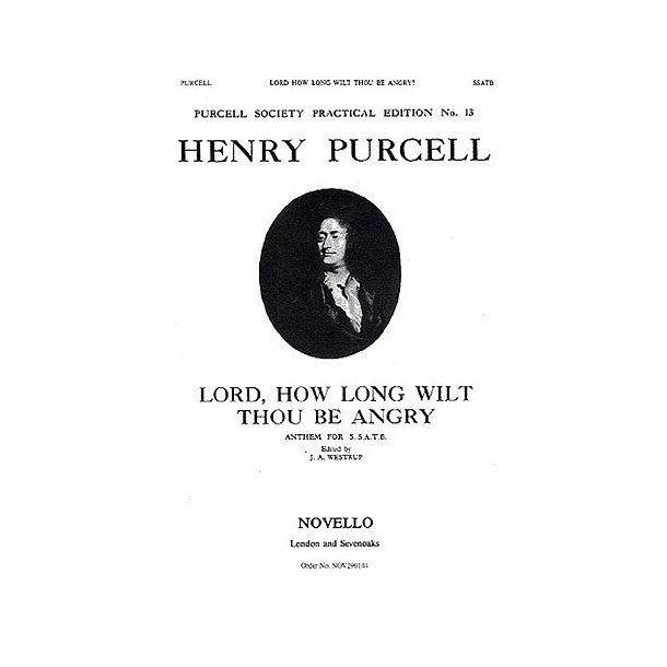 Henry Purcell: Lord, How Long Wilt Thou Be Angry?