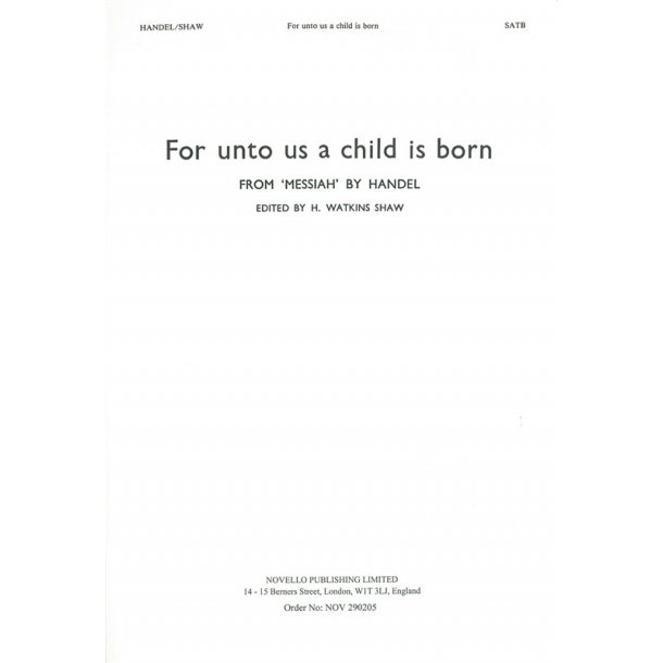 G.F. Handel: For Unto Us A Child Is Born