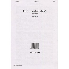 William Crotch: Lo! Star-led Chiefs (Palestine)