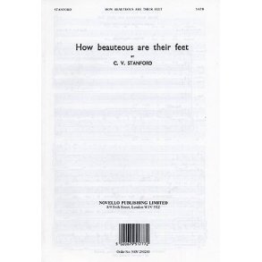 Charles Villiers Stanford: How Beauteous Are Their Feet