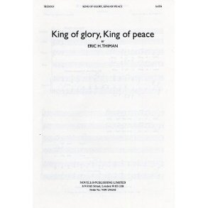 Eric Thiman: King Of Glory, King Of Peace