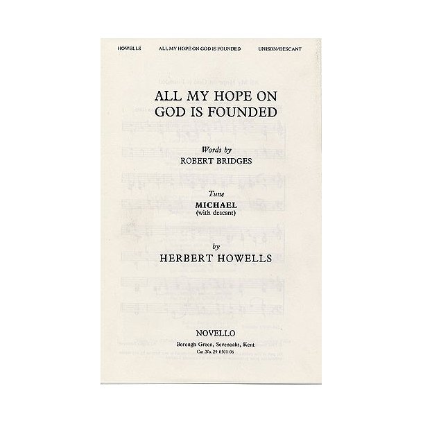 Herbert Howells: All My Hope On God Is Founded (Unison With Descant)