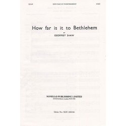 Geoffrey Shaw: How Far Is It To Bethlehem (SATB)
