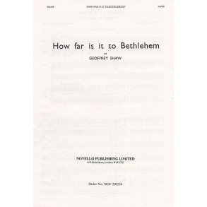Geoffrey Shaw: How Far Is It To Bethlehem (SATB)
