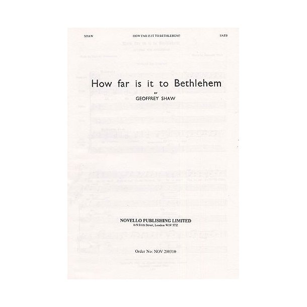 Geoffrey Shaw: How Far Is It To Bethlehem (SATB)