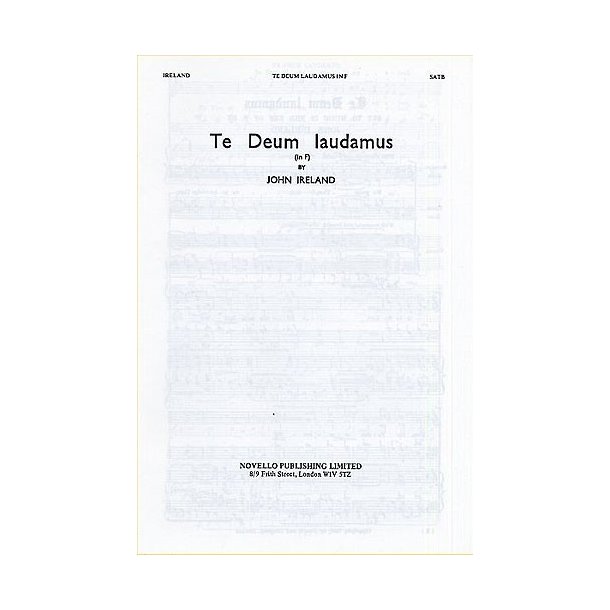 John Ireland: Te Deum In F