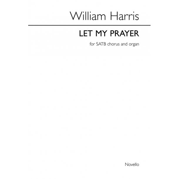 William H. Harris: Let My Prayer Come Up