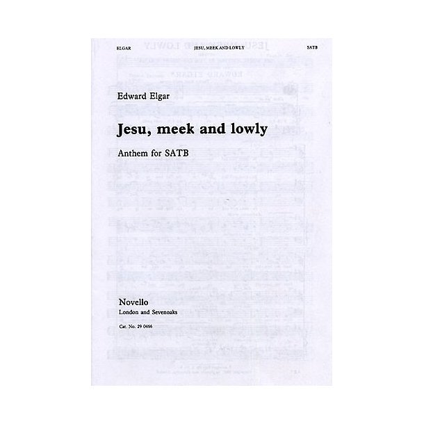 Edward Elgar: Jesu, Meek And Lowly