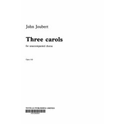 John Joubert: Three Carols Op.102