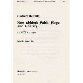 Herbert Howells: Now Abideth Faith, Hope And Charity