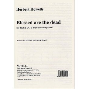 Herbert Howells: Blessed Are The Dead