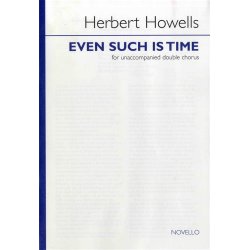 Herbert Howells: Even Such Is Time