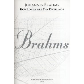 Johannes Brahms: How Lovely Are Thy Dwellings (Requiem) - New Engraving