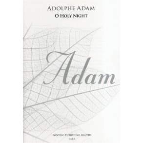 Adolphe Adam: O Holy Night - SATB (New Engraving)