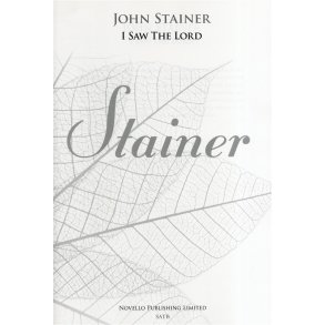 John Stainer: I Saw The Lord (New Engraving)