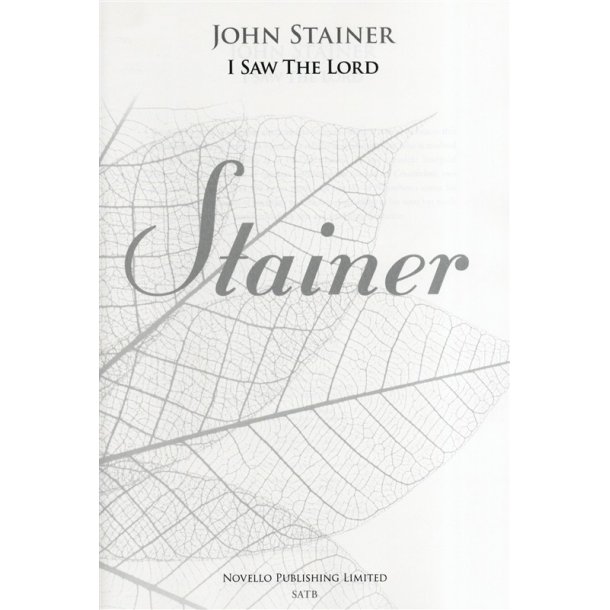 John Stainer: I Saw The Lord (New Engraving)