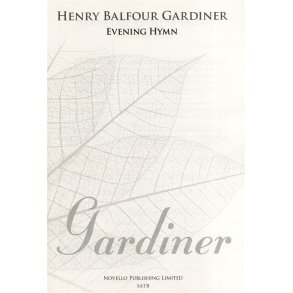 Henry Balfour Gardiner: Evening Hymn - SATB (New Engraving)