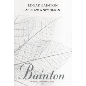 Edgar Bainton: And I Saw A New Heaven (New Engraving)