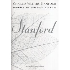 Charles Villiers Stanford: Magnificat And Nunc Dimittis In B Flat (New Engraving)