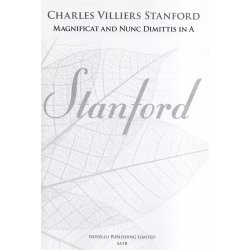 Charles Villiers Stanford: Magnificat And Nunc Dimittis In A (New Engraving)