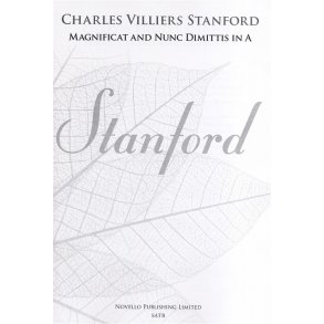 Charles Villiers Stanford: Magnificat And Nunc Dimittis In A (New Engraving)