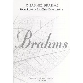 Johannes Brahms: How Lovely Are Thy Dwellings (New Engraving)