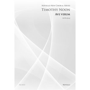 Timothy Noon: Ave Verum (Novello New Choral Series)