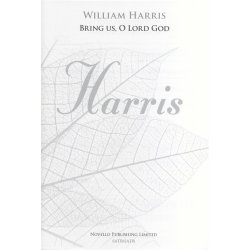 William Harris: Bring Us, O Lord God - SATB/SATB (New Engraving)