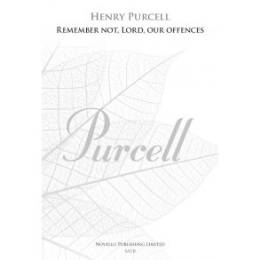 Henry Purcell: Remember Not, Lord, Our Offences (New Engraving)