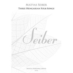 Matyas Seiber: Three Hungarian Folk-Songs (New Engraving)