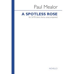 Paul Mealor: A Spotless Rose - SATB divisi