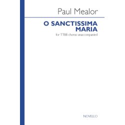 Paul Mealor: O Sanctissima Maria - TTBB
