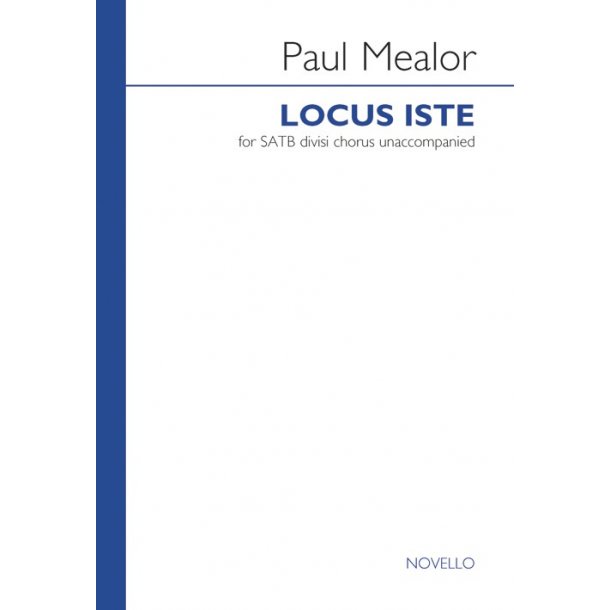 Paul Mealor: Locus Iste
