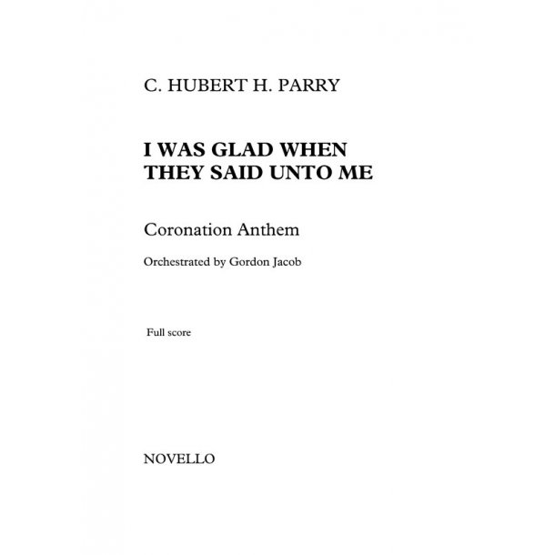 Sir Charles Hubert Hastings Parry; I Was Glad When They Said Unto Me (Score)