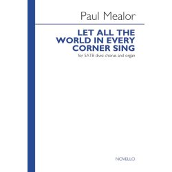 Paul Mealor: Let All The World In Every Corner Sing