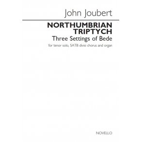 John Joubert: Northumbrian Triptych - Three Settings Of Bede