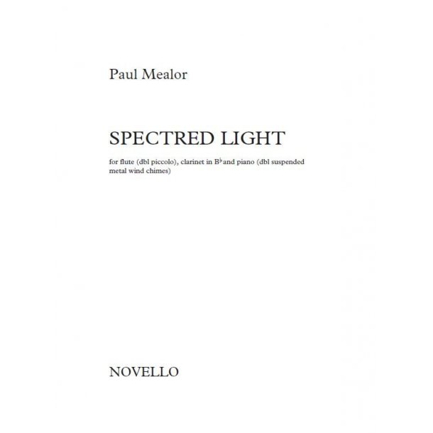 Paul Mealor: Spectred Light