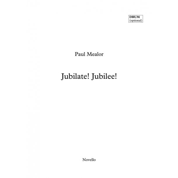 Paul Mealor: Jubilate! Jubilee! (Drum Part)