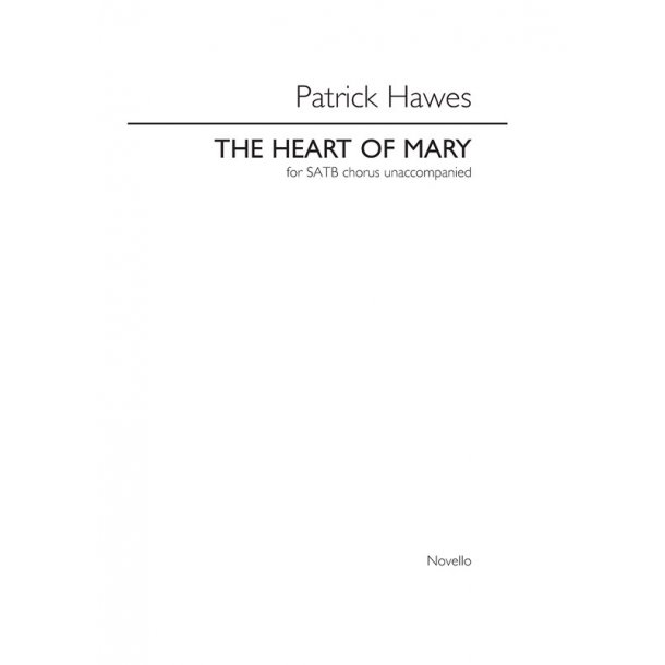 Patrick Hawes: The Heart of Mary (SATB)