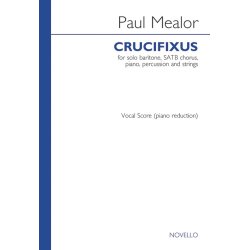 Paul Mealor: Crucifixus (Baritone/SATB/Piano)