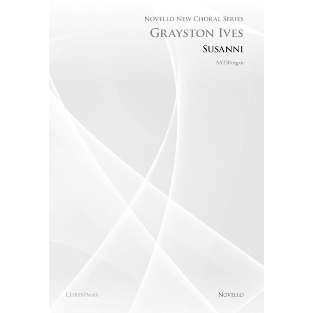 Grayston Ives: Susanni (Novello New Choral Series)
