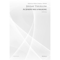 Jeremy Thurlow: As Joseph Was A-Walking (Novello New Choral Series)