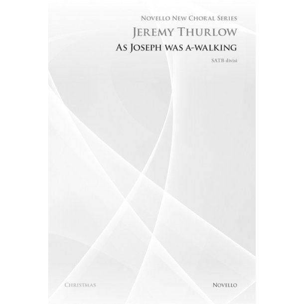 Jeremy Thurlow: As Joseph Was A-Walking (Novello New Choral Series)