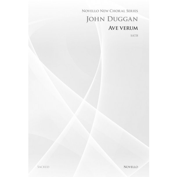 John Duggan: Ave Verum (Novello New Choral Series)